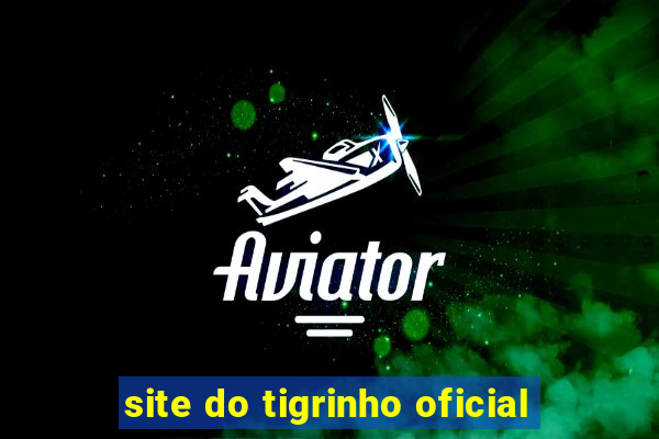 site do tigrinho oficial